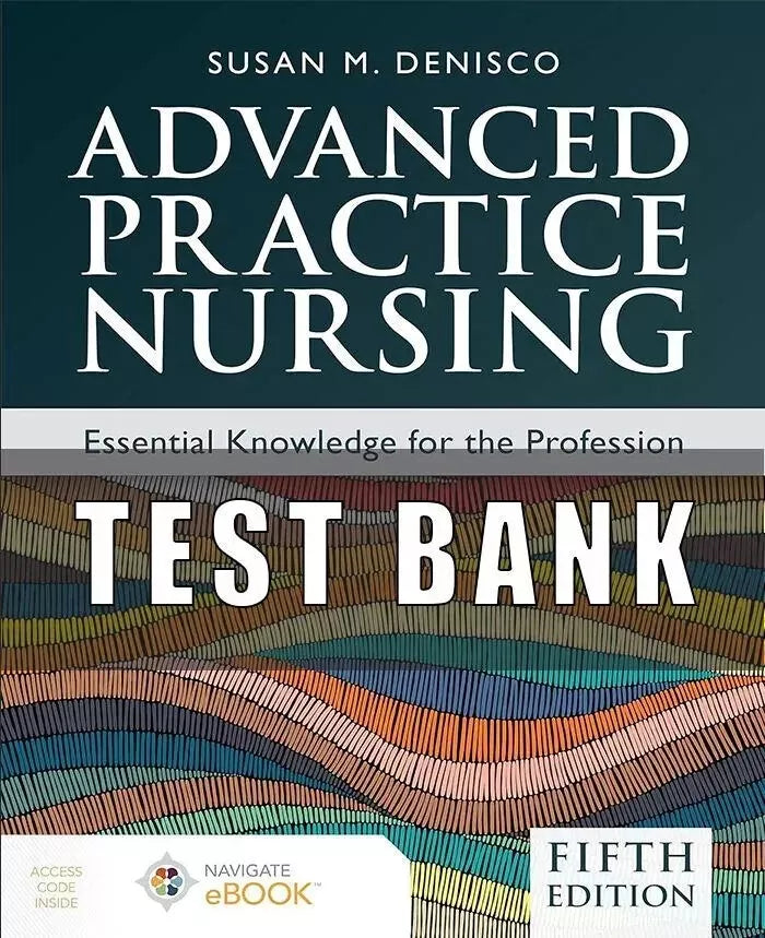Test Bank for Advanced Practice Nursing Essential Knowledge for the Profession 5th Ed
